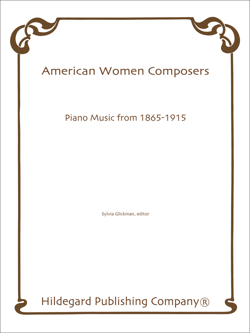 American Women Comp.: Piano Music From 1865-1915