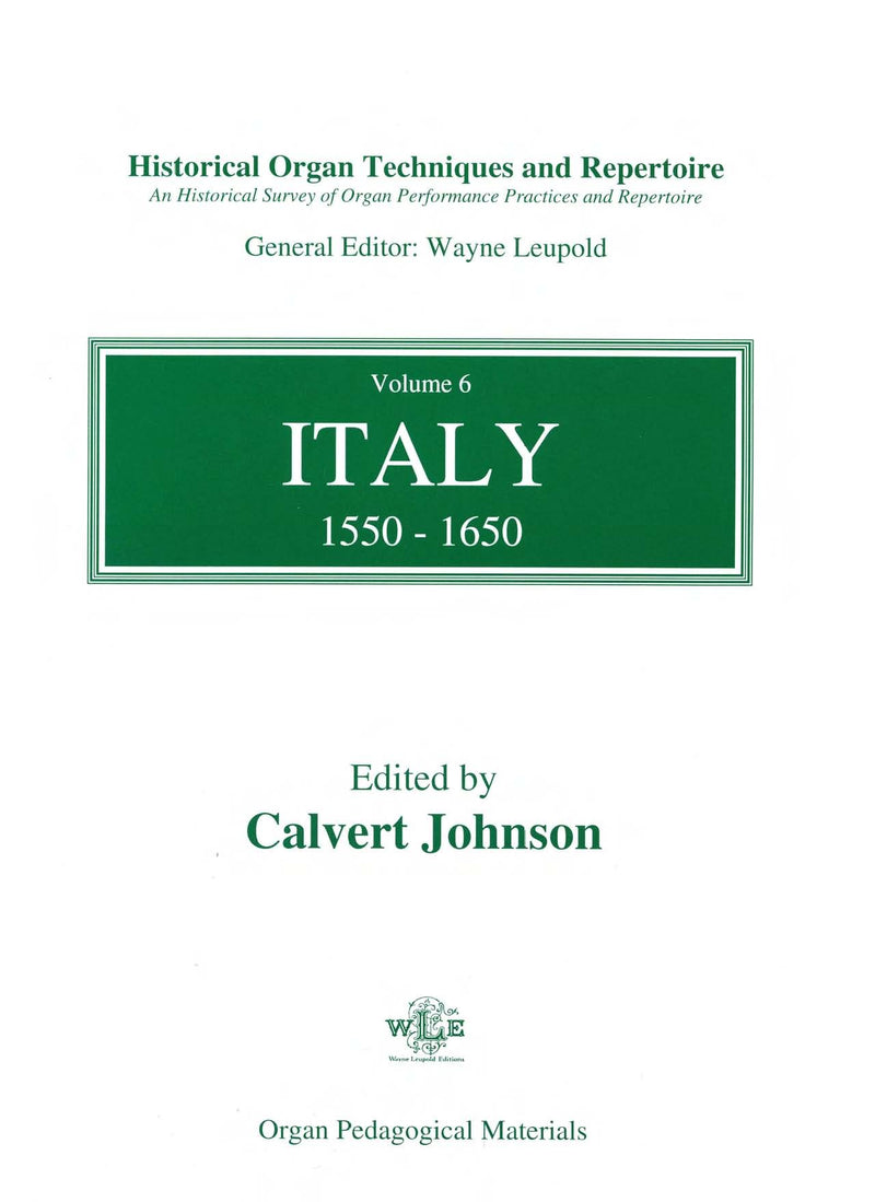 Historical organ techniques and repertoire, Vol. 6: Italy 1550-1650