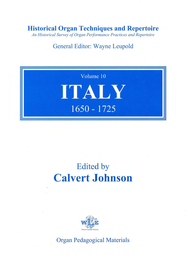 Historical organ techniques and repertoire, Vol. 10: Italy 1650-1725