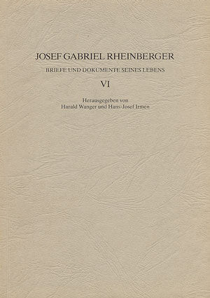 Josef Gabriel Rheinberger: Briefe und Dokumente seines Lebens IV