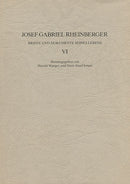 Josef Gabriel Rheinberger: Briefe und Dokumente seines Lebens VI
