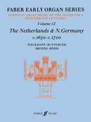 Faber early organ series, vol. 12: The Netherlands & N. Germany c. 1650-1710