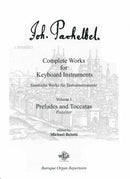 Complete works for keyboard instruments, vol. 1: Preludes and Toccatas <i>Pedaliter</i>