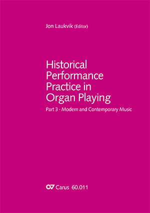 Historical performance practice in organ playing, Part 3: Modern and Contemporary music（英語版）