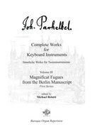 Complete works for keyboard instruments, vol. 3: Magnificat fugues from the Berlin manuscript, first series