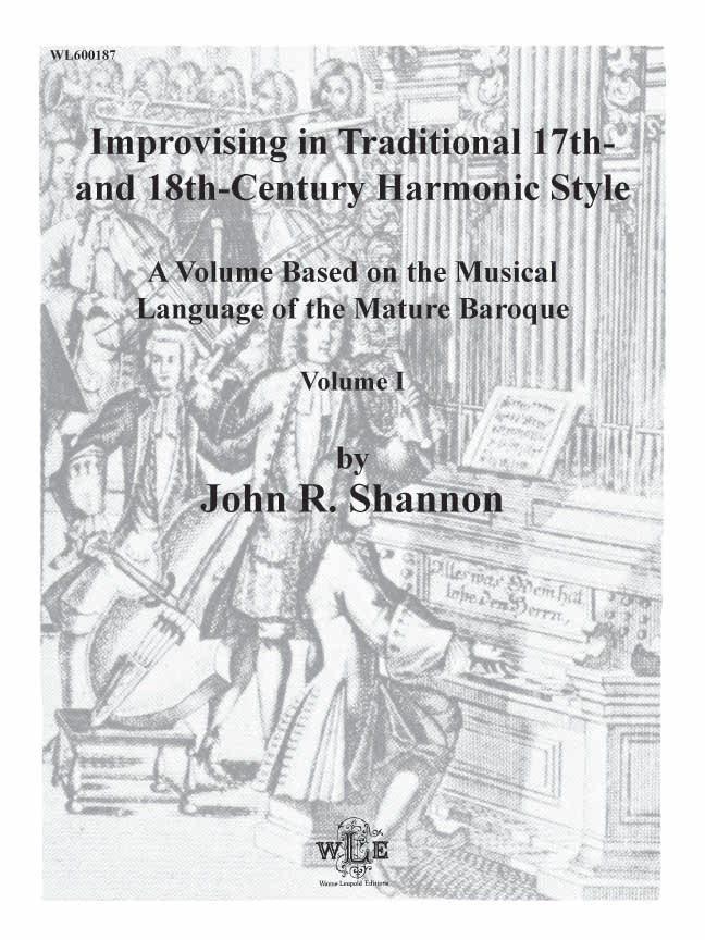 Improvising in Traditional 17th- and 18th-Century Harmonic Style, vol. 1