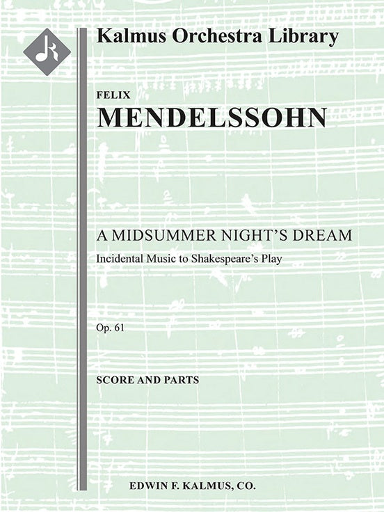 A Midsummer Night's Dream: Incidental Music, Op. 61 (Ein Sommernachtstraum)（スコアとパート譜セット）