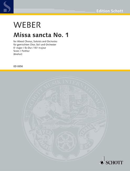 Missa sancta Nr. 1 Es-Dur WeV A.2 / WeV A.3 [score]