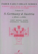Faber early organ series, vol. 14: S. Germany & Austria c. 1600-1660
