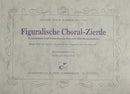 Figuralische Choral-Zierde