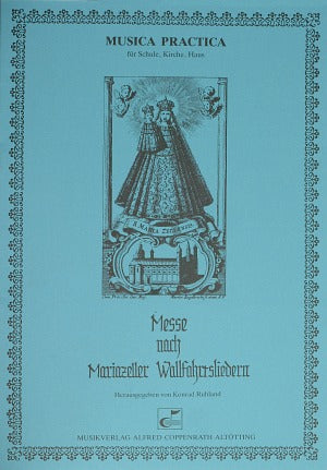 Messe nach Mariazeller Wallfahrtsliedern