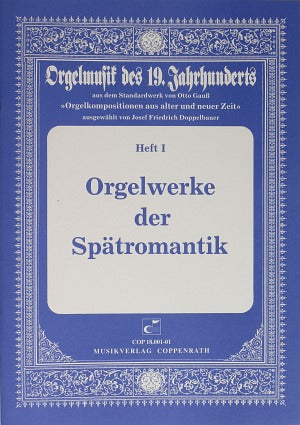 Orgelwerke der Spätromantik