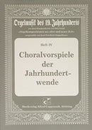 Choralvorspiele der Jahrhundertwende