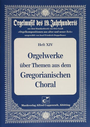 Orgelwerke über Themen aus dem Gregorianischen Choral