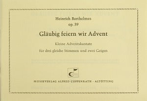 Gläubig feiern wir Advent, op. 39