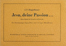 Jesu, deine Passion
