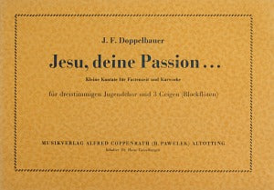 Jesu, deine Passion