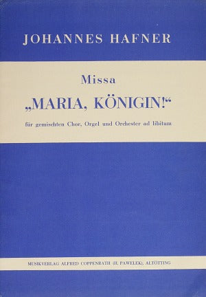 Missa Maria, Königin! [score]