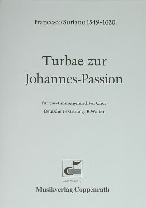 Turbae zur Johannes-Passion