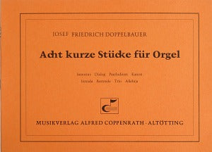 Acht kurze Stücke für Orgel