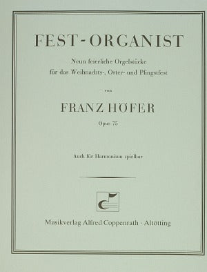 Franz Höfer: Fest-Organist, Neun feierliche Orgelstücke