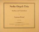 Sechs Orgel-Trio