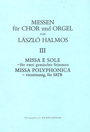 Zwei Messen (Missa e sole & Missa Polyphonica)