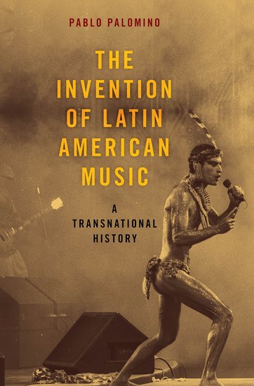 The Invention of Latin American Music（ハードカバー）