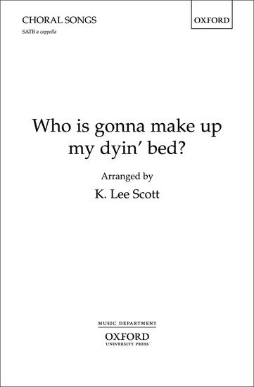 Who is gonna make up my dyin' bed?