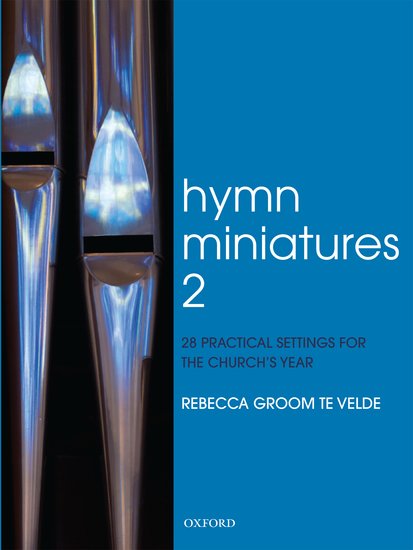 Hymn miniatures: 28 practical settings for the church's year, Book 2