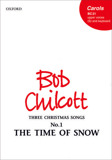 The Time of Snow [Unison sopranos/SATB & piano/organ/orchestra]