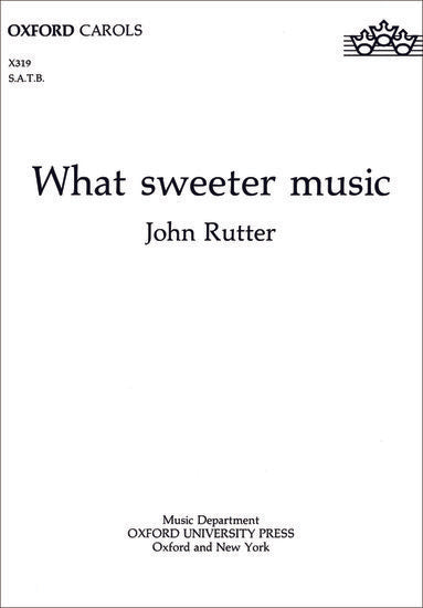 What sweeter music [SATB]