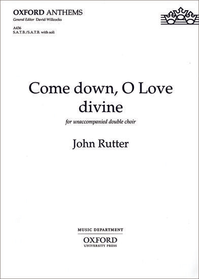 Come down, O Love divine