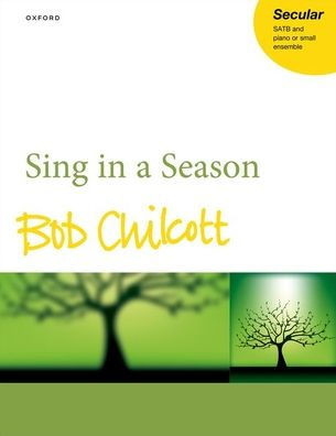 Sing in a Season (SATB and Small Ensemble)