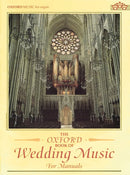 The Oxford book of wedding music for manuals