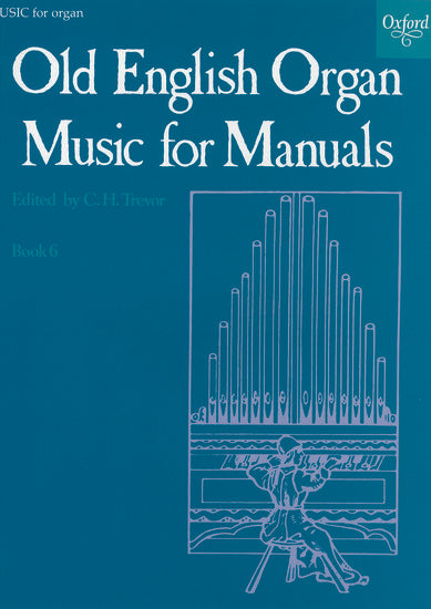 Old English organ music for manuals, Book 6