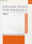 Organ music for manuals, Book 5 (Oxford)