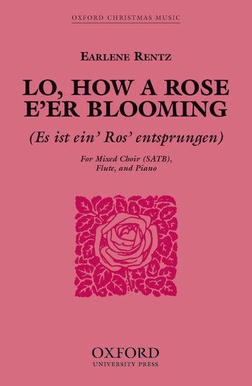 Lo, how a Rose e'er blooming [SATB]