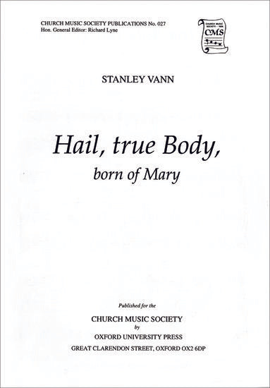 Hail, true Body, born of Mary