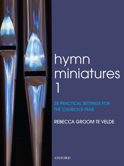 Hymn miniatures: 28 practical settings for the church's year, Book 1
