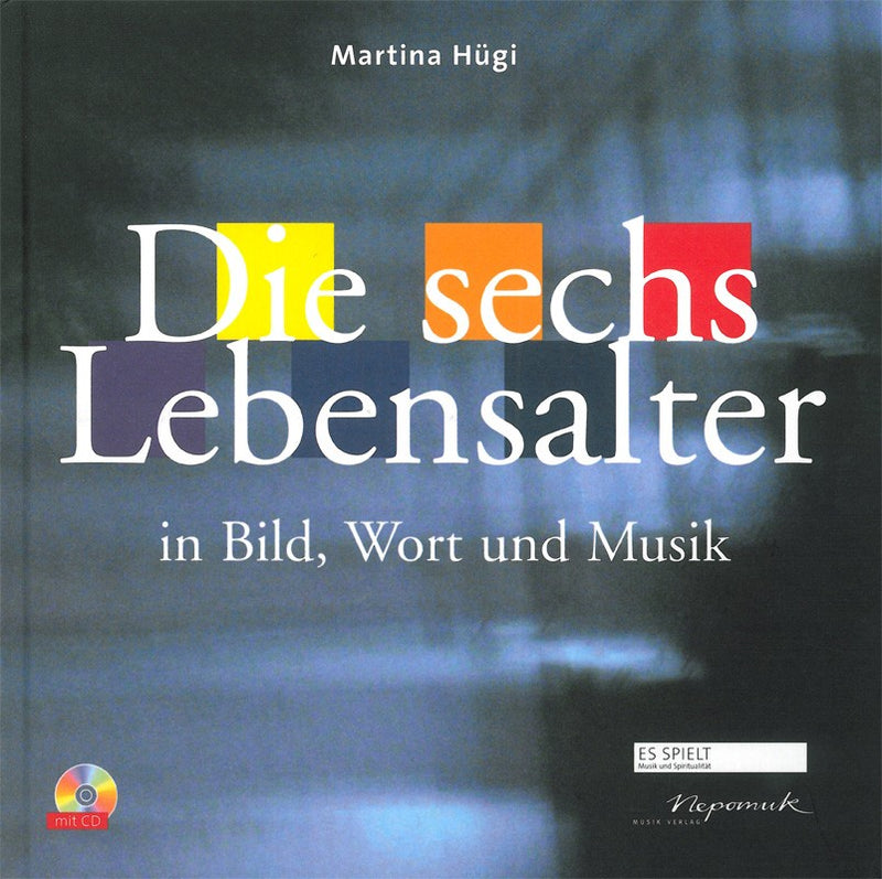 Die sechs Lebensalter in Wort, Bild und Musik, with CD