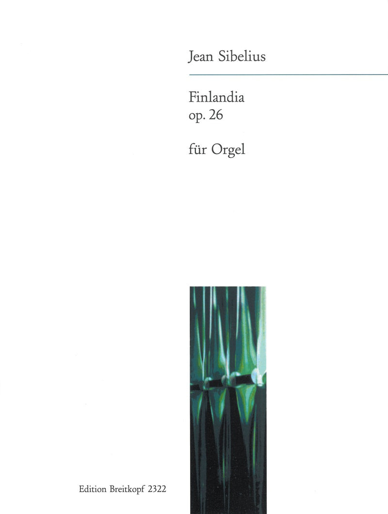 Finlandia Op. 26, transcribed for organ