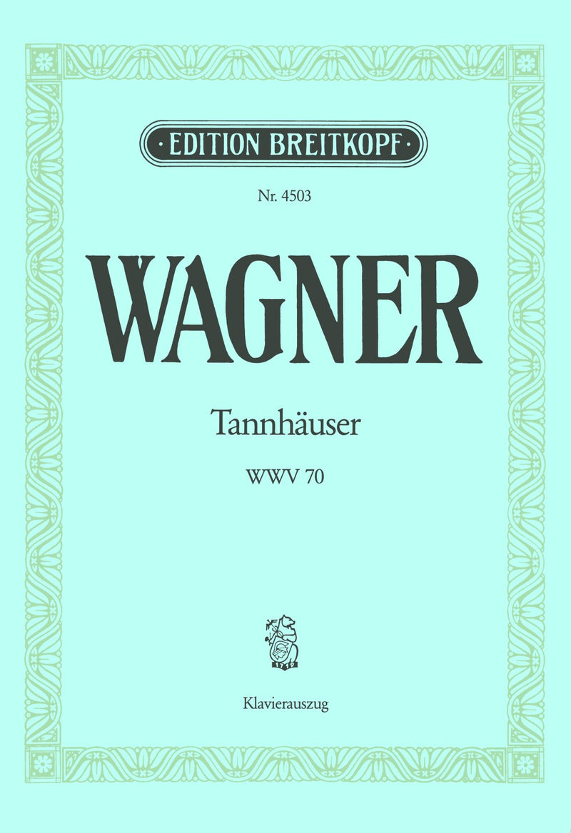 Tannhäuser und der Sängerkrieg auf Wartburg WWV 70（ヴォーカル・スコア）