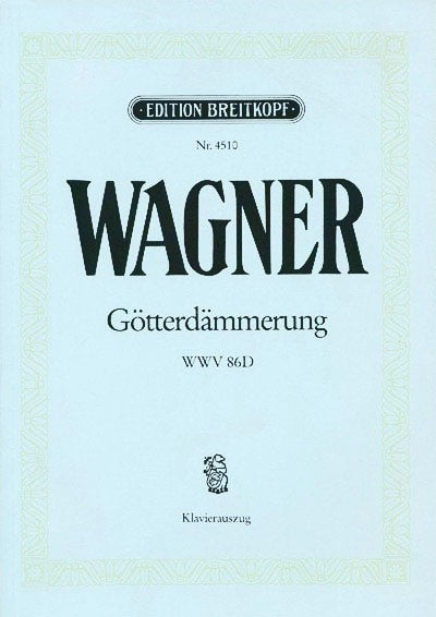 Götterdämmerung WWV 86 D（ヴォーカル・スコア）
