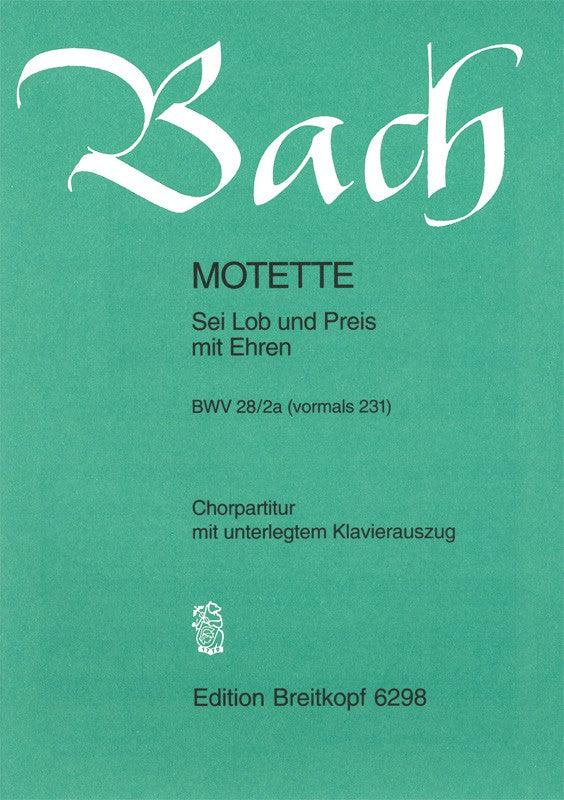 "Sei Lob und Preis mit Ehren" BWV 231