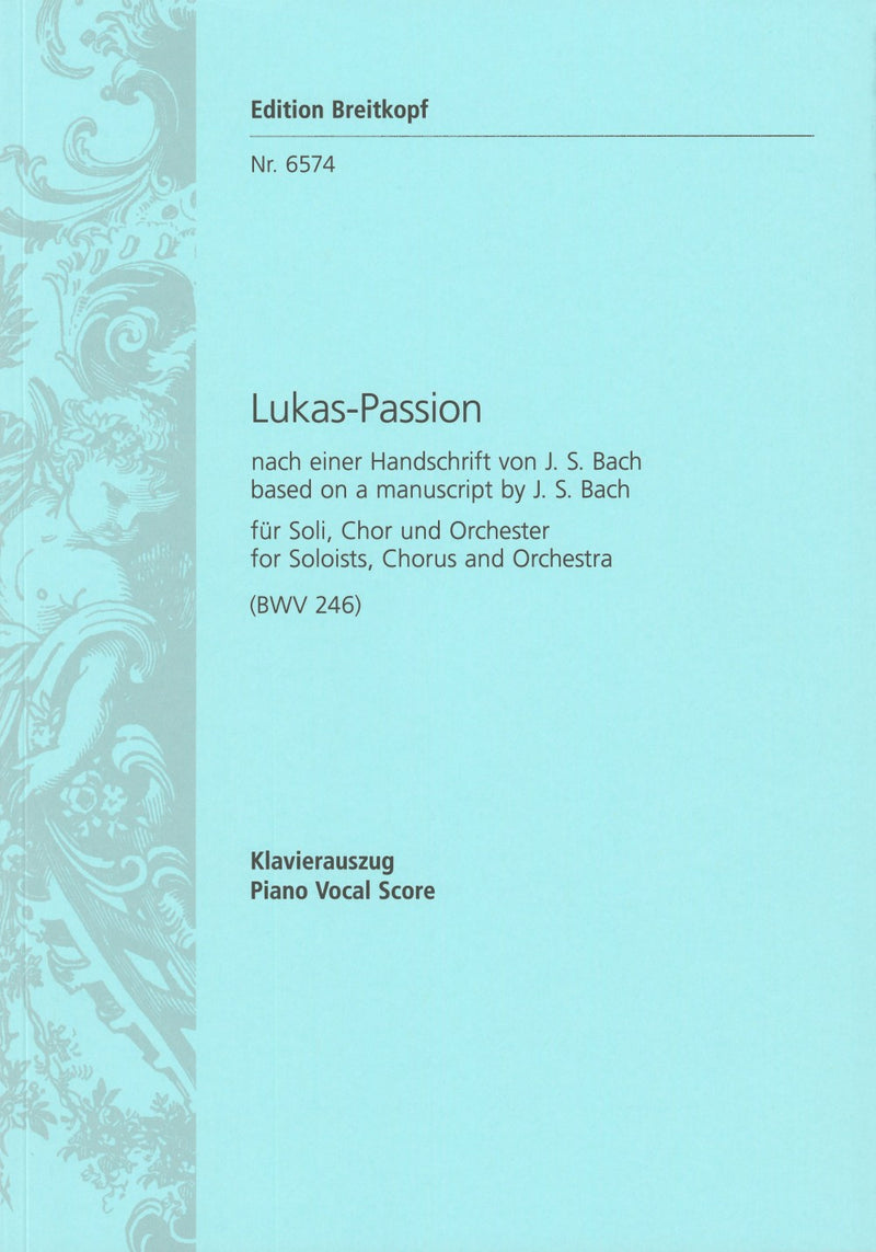 Lukas-Passion (BWV 246) （ヴォーカル・スコア）
