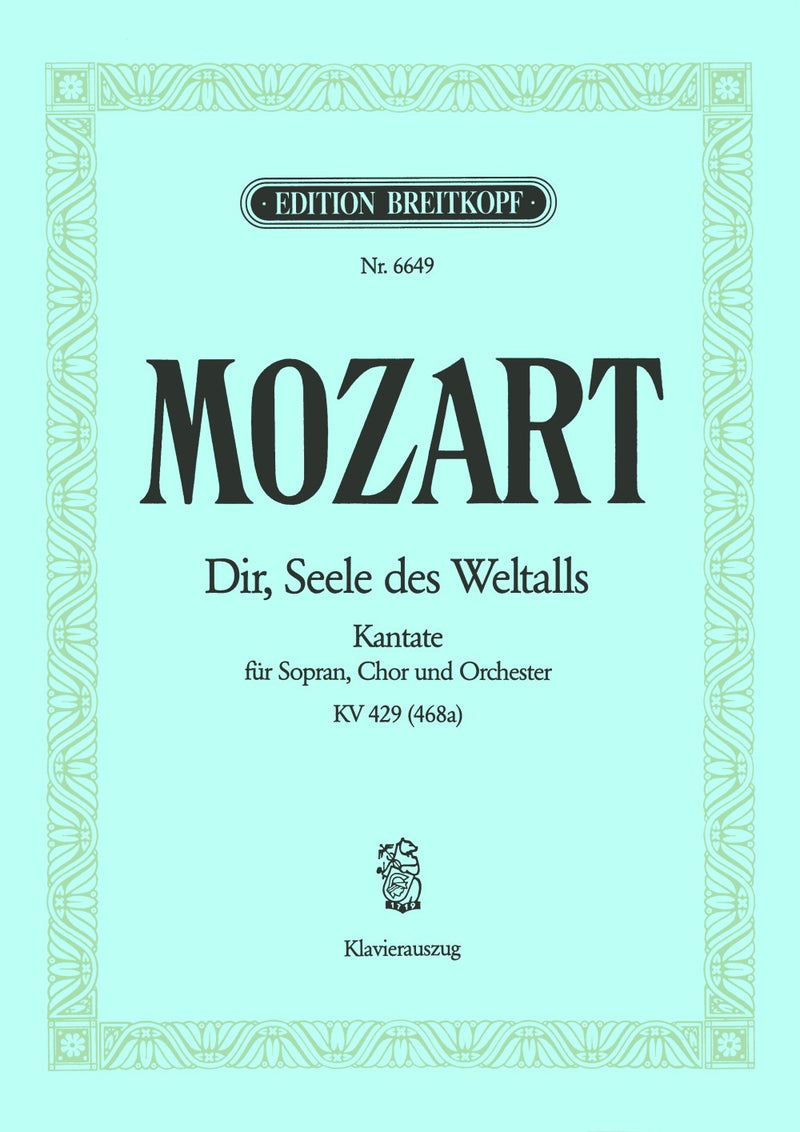 Dir, Seele des Weltalls K. 429 (468a)(M. Stadler校訂) （ヴォーカル・スコア）
