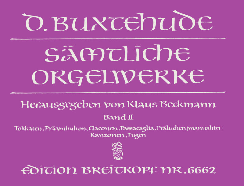 Sämtliche Orgelwerke = Complete organ works, vol. 2: Free organ works, BuxWV 155-176