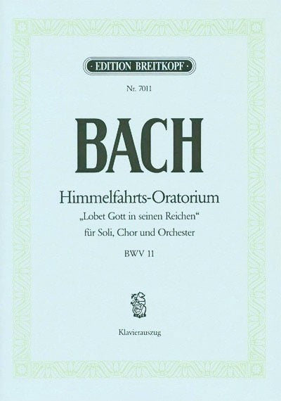 Himmelfahrts-Oratorium BWV 11 （ヴォーカル・スコア）