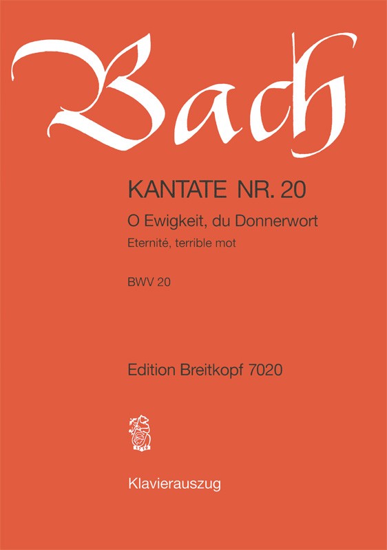 Kantate BWV 20 "O Ewigkeit, du Donnerwort" （ヴォーカル・スコア）